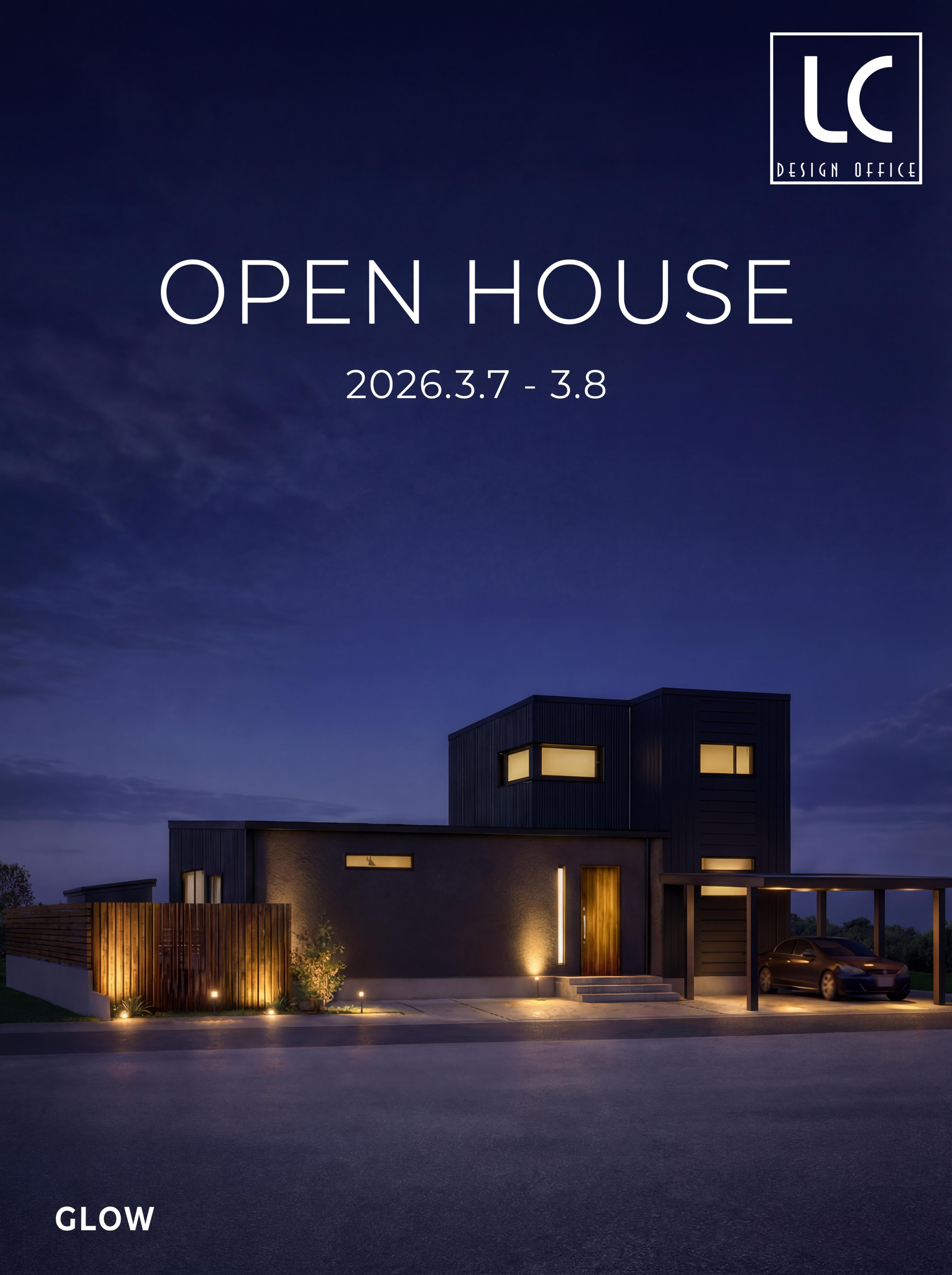 GROW_OPEN HOUSE_表紙 完成見学会「GLOW」3/7・8(予約制)開催します。